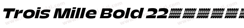 Trois Mille Bold 22字体转换